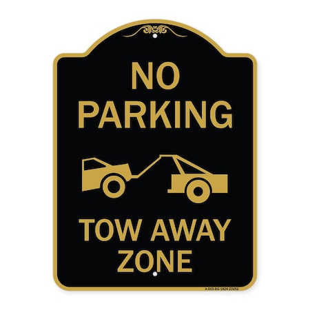 Signmission No Parking Tow Away Zone Tow Truck, Black & Gold Aluminum Sign, 18" x 24", BG-1824-23652 A-DES-BG-1824-23652